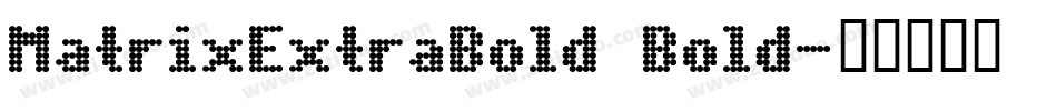 MatrixExtraBold Bold字体转换